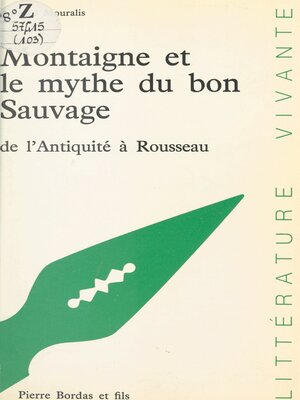 cover image of Montaigne et le mythe du bon sauvage de l'Antiquité à Rousseau